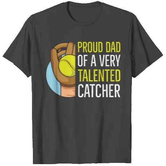Softball Quote for your Softball Dad T Shirts