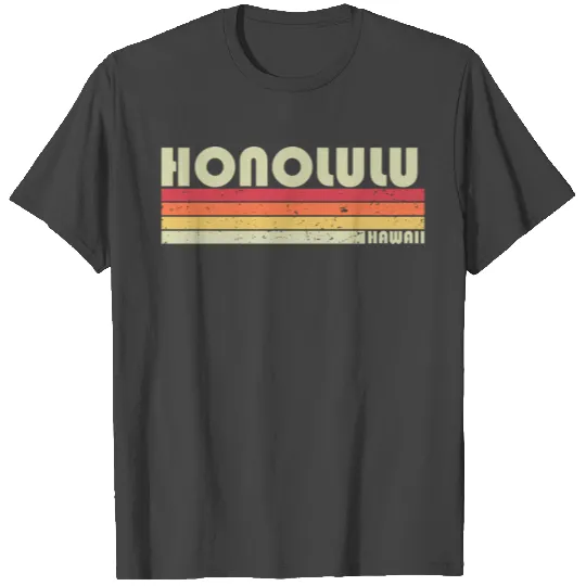 Honolulu Hi Hawaii Funny City Home Roots Gift Retr T Shirts