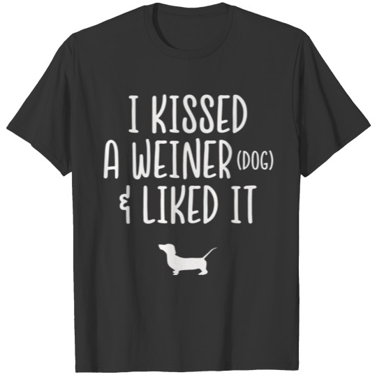 Wiener Dog Gifts For Men I Kissed A Weiner Dog Lik T Shirts