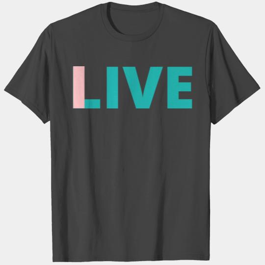 I in Live Single Word Design Self Reflective T Shirts