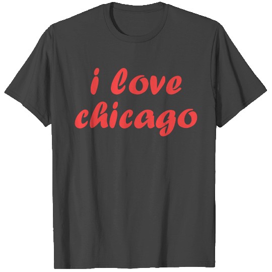i love chicago T Shirts
