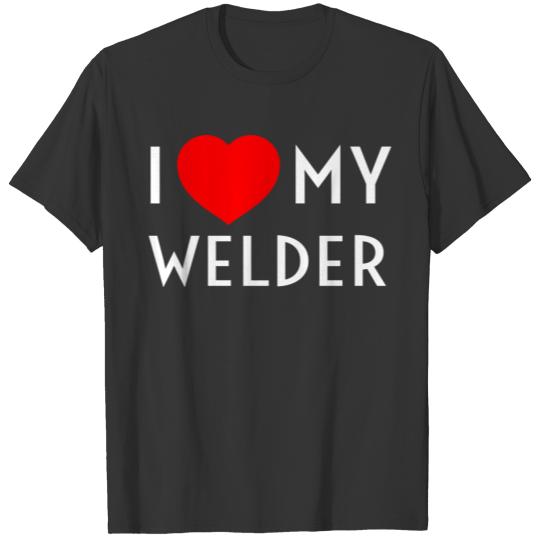 I Love My Welder Red Heart Girlfriend Wife Mom Dad T-shirt