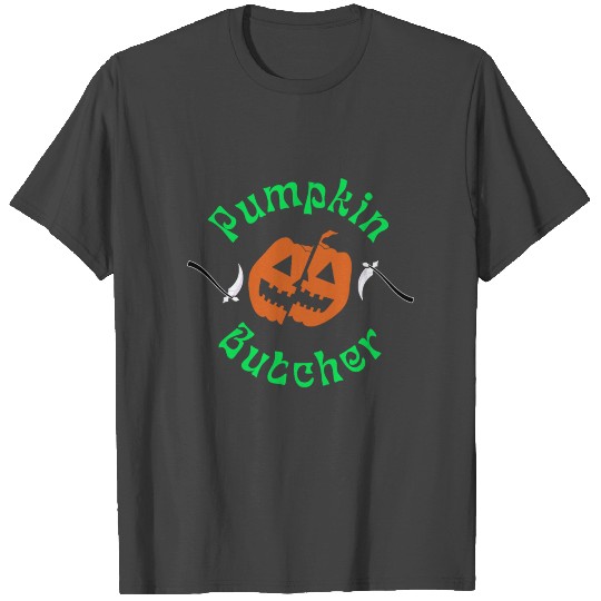 Pumpkin Butcher T Shirts