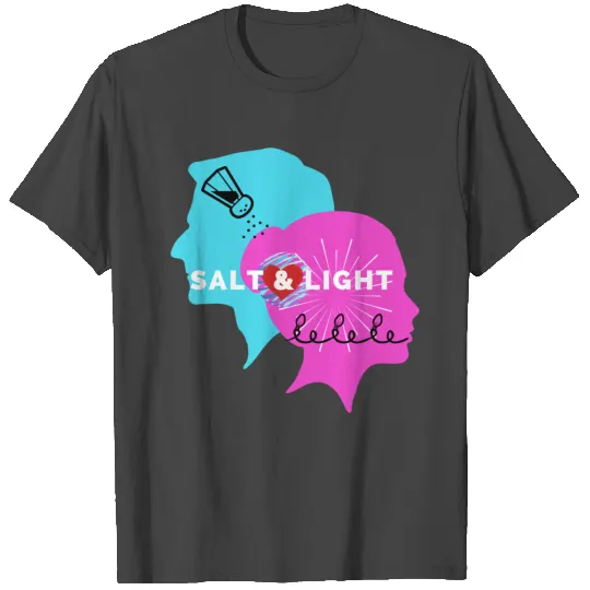Salt and Light of the world T Shirts