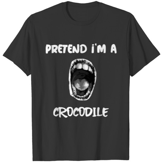 Pretend I'm a crocodile T-shirt