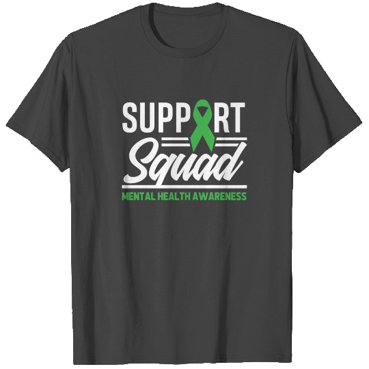 Mental Health Warrior Support Squad T Shirts