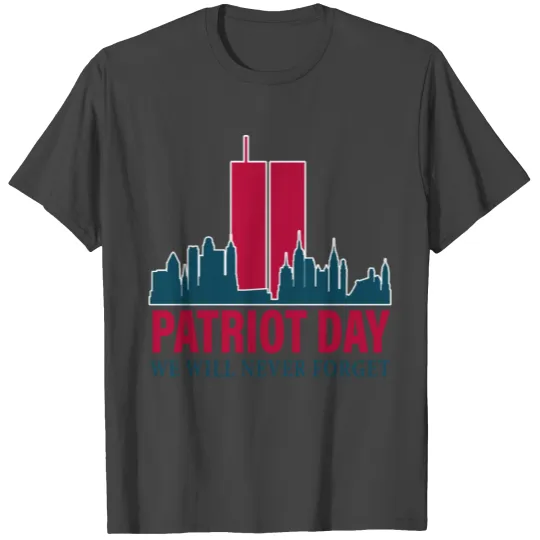 Never Forget 9/11 20th Anniversary Patriot Day T Shirts