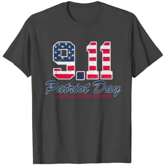 Never Forget 9/11 20th Anniversary Patriot Day T Shirts