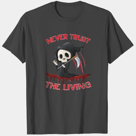 NEVER TRUST THE LIVING - SPOOKY SEASON T Shirts