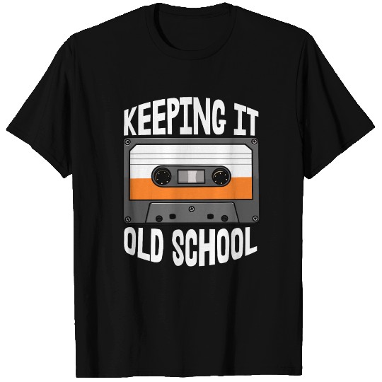 Keeping It Old School Cassette T Shirts