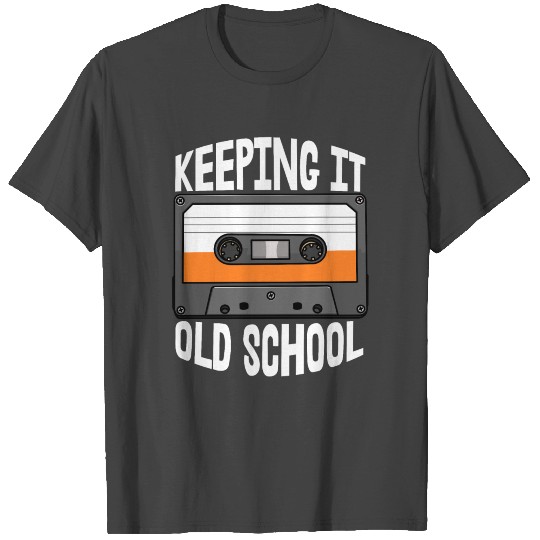 Keeping It Old School Cassette T Shirts