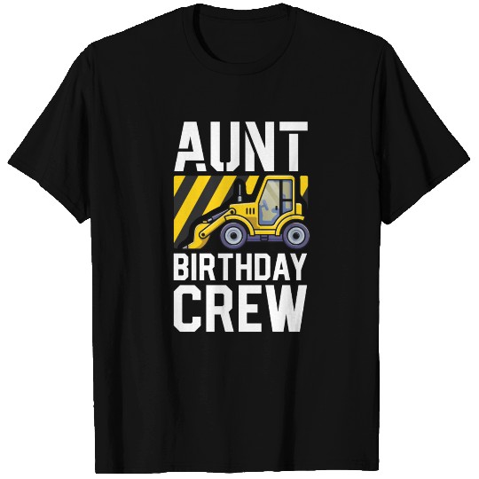 Aunt Construction Birthday Crew Bulldozer Bday T Shirts