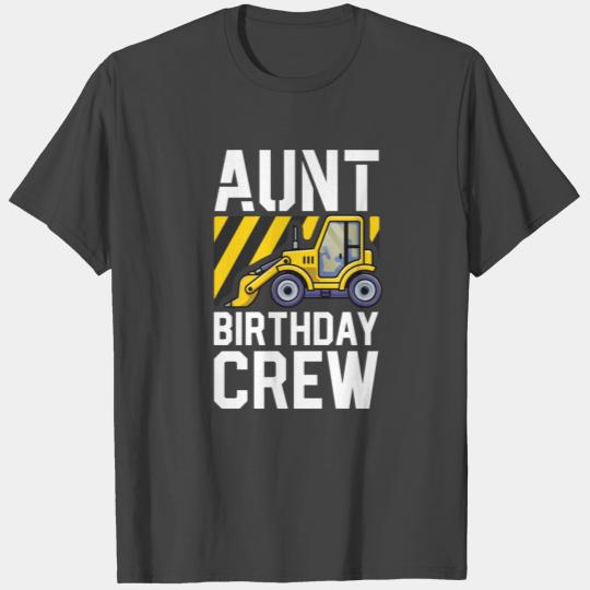 Aunt Construction Birthday Crew Bulldozer Bday T Shirts