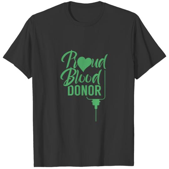 Proud blood donor Donate Blood Donation Plasma T-shirt