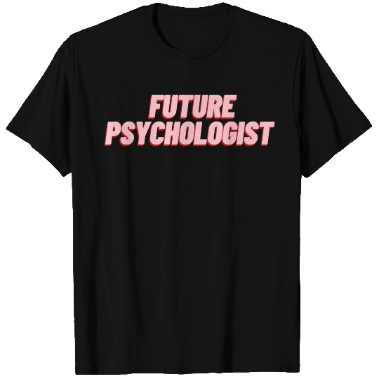 future psychologist T Shirts