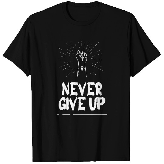 never give up T Shirts