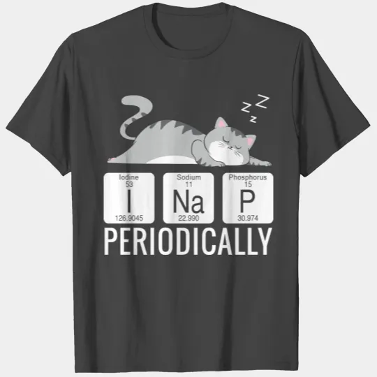 SLEEPING CAT T Shirts - Cat Nap Periodically