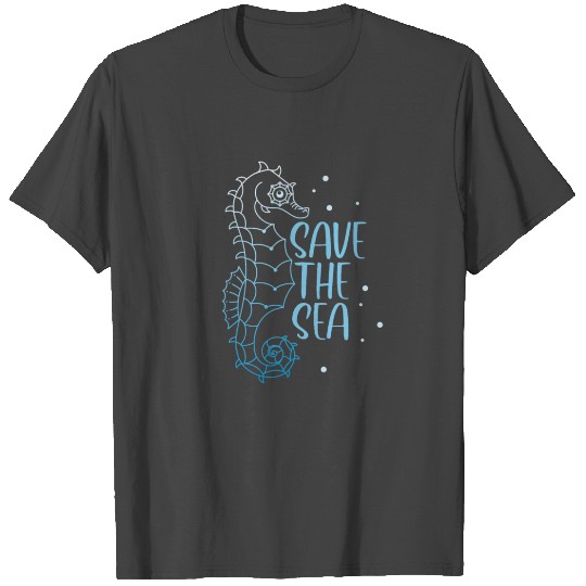 Seahorse Save The Sea Underwater Marine Life T Shirts