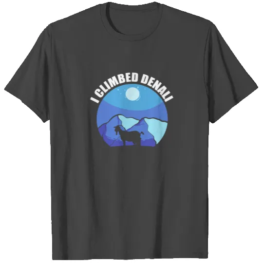 I Climbed Denali National Park T Shirts