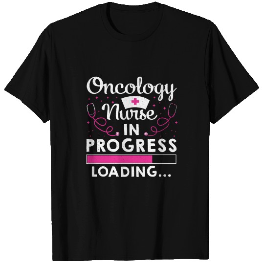Oncology Nurse In Progress Oncologist Cancer T Shirts