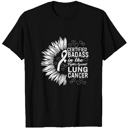 Certified Badass T Shirts, Lung Cancer Awareness,