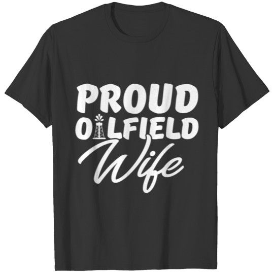Oil Rig Worker Proud Wife USA American Gas T-shirt