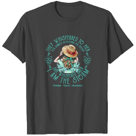 I Am The Storm Ovarian Cancer Awareness T Shirts