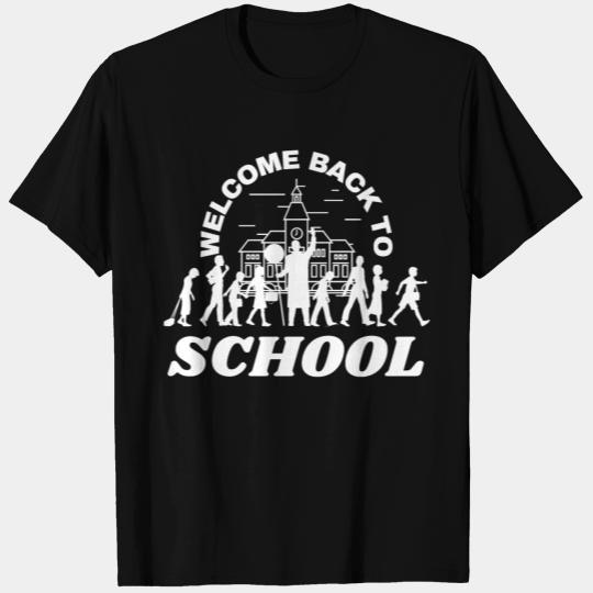 Welcome Back To School,First Day Of School T Shirts