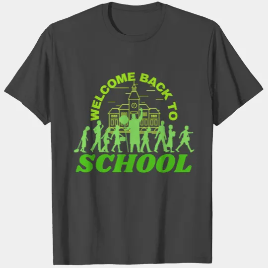 Welcome Back To School,First Day Of School T Shirts