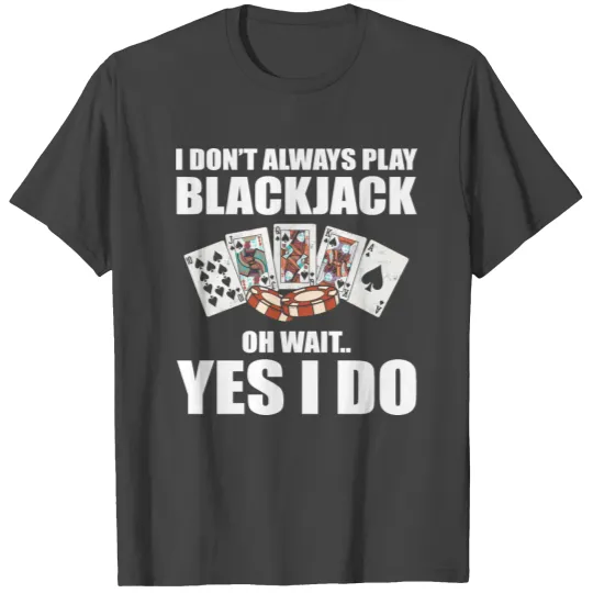 Funny Gambling Casino Player Blackjack For Men T Shirts
