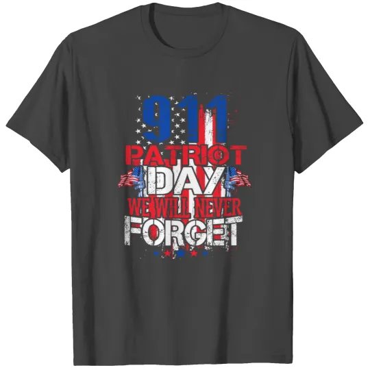 Never Forget 9/11 20th Anniversary Patriot Day T Shirts