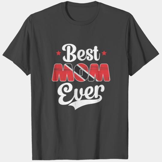 Best Mom Ever Trinidadian Trinidad Tobago Country T Shirts