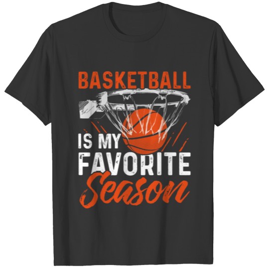 Basketball Is My Favorite Season Basketball Coach T-shirt