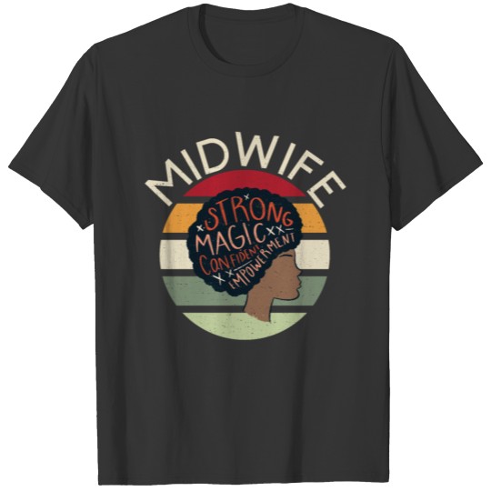 Proud Black Midwife Strong African American Doula T-shirt