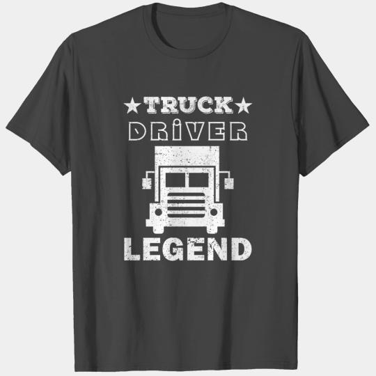 Truck Driver Legend - Truck Driver T Shirts