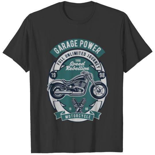 Garage power motorcycle T Shirts