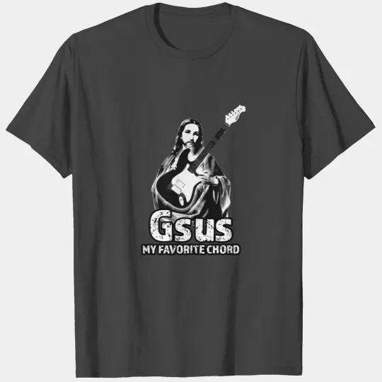 Gsus my favorite Chord. Funny Christian Jesus Art T Shirts