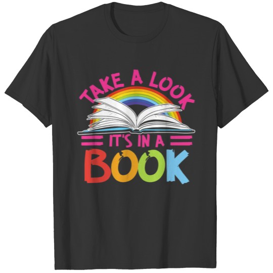 Book Reading Shirt, Take a Look It's In a Book Shi T-shirt