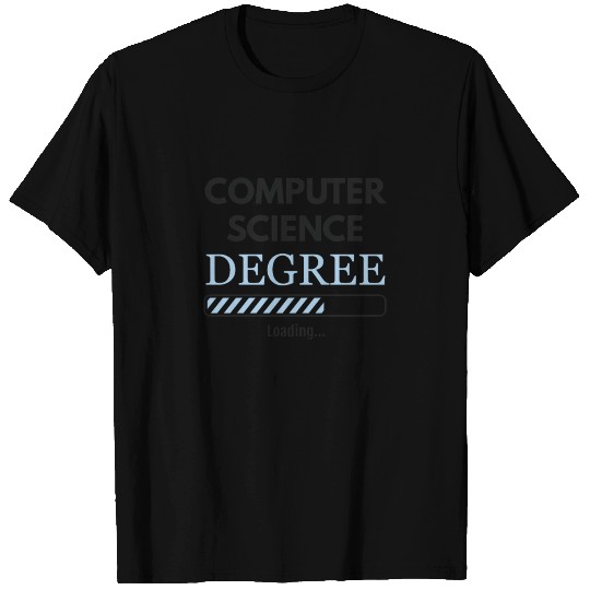 Computer Science Degree Loading Computer Scientist T Shirts