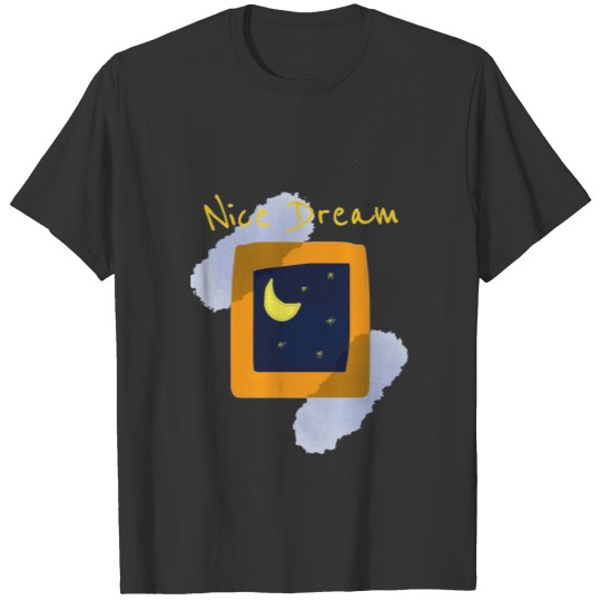 Nice Dream T-shirt