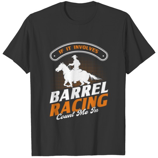Barrel Rider Barrel Racer Barrel Racing Gift T Shirts