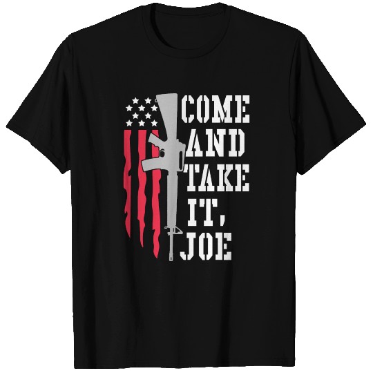 Come And Take It Joe T Shirts