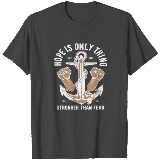 Hope Is Only Thing Marine Coast Guard Ship Boating T Shirts