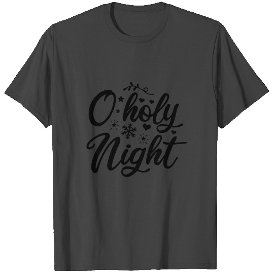 Oh Holy Night Christmas Gifts Ideas T Shirts