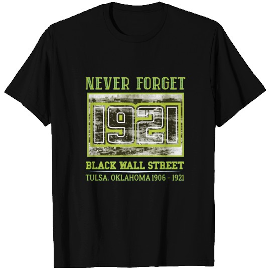 Never Forget Black Wall Street Tulsa T Shirts