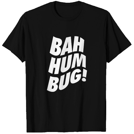 Bah Humbug - Xmas Spirit T Shirts