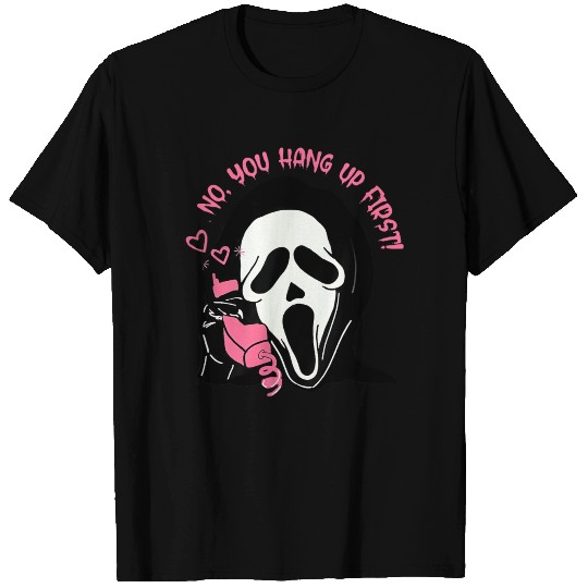 Ghostface Calling Halloween No You Hang Up First T Shirts