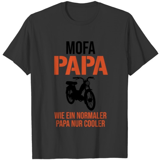 Moped Dad Father Moped Driver Gift Men T Shirts