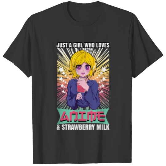 Otaku Girl Who Loves Anime And Strawberry Milk T Shirts