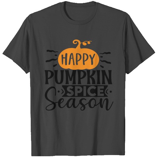 Happy Pumpkin Spice Season 2 T Shirts
